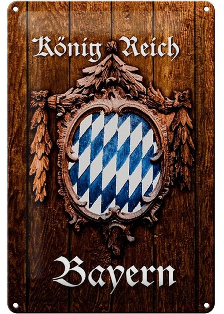 Blechschild Spruch 20x30cm Königreich Bayern Holzoptik