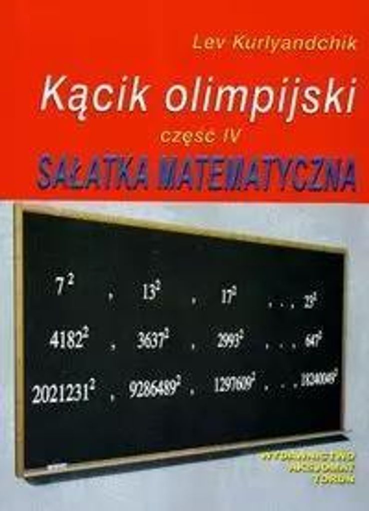 Kurlyandchik, L: Kacik olimpijski Czesc 4 Salatka matematycz