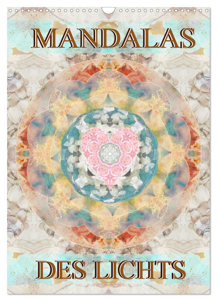 MANDALAS DES LICHTS (Wandkalender 2027 DIN A3 hoch), CALVENDO Monatskalender