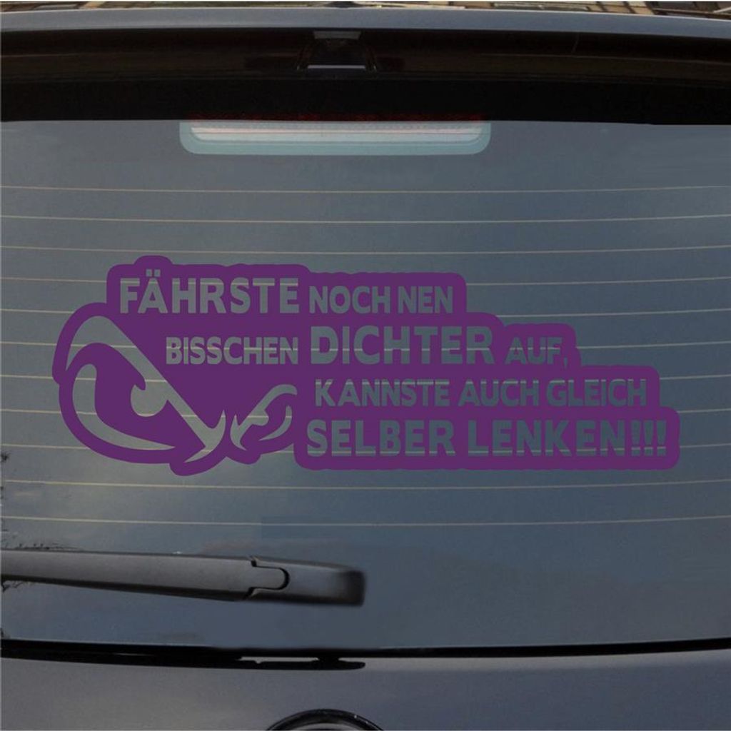 Heckscheibenaufkleber Fährste noch DICHTER auf kannste gleich selber lenken 55x19 cm Lila Auto Aufkleber Sticker