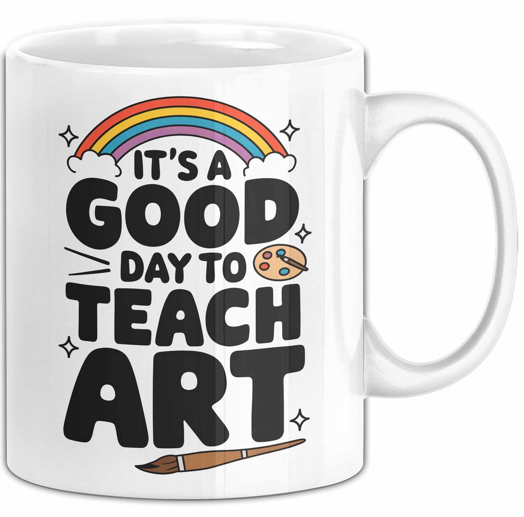 Kunstliebhaber Kunstlehrer Künstler Tasse Geschenk Lustige Geschenkidee Spruch Heute Ist Ein Guter Tag Um Kunst Zu Unterrichten (Weiß)