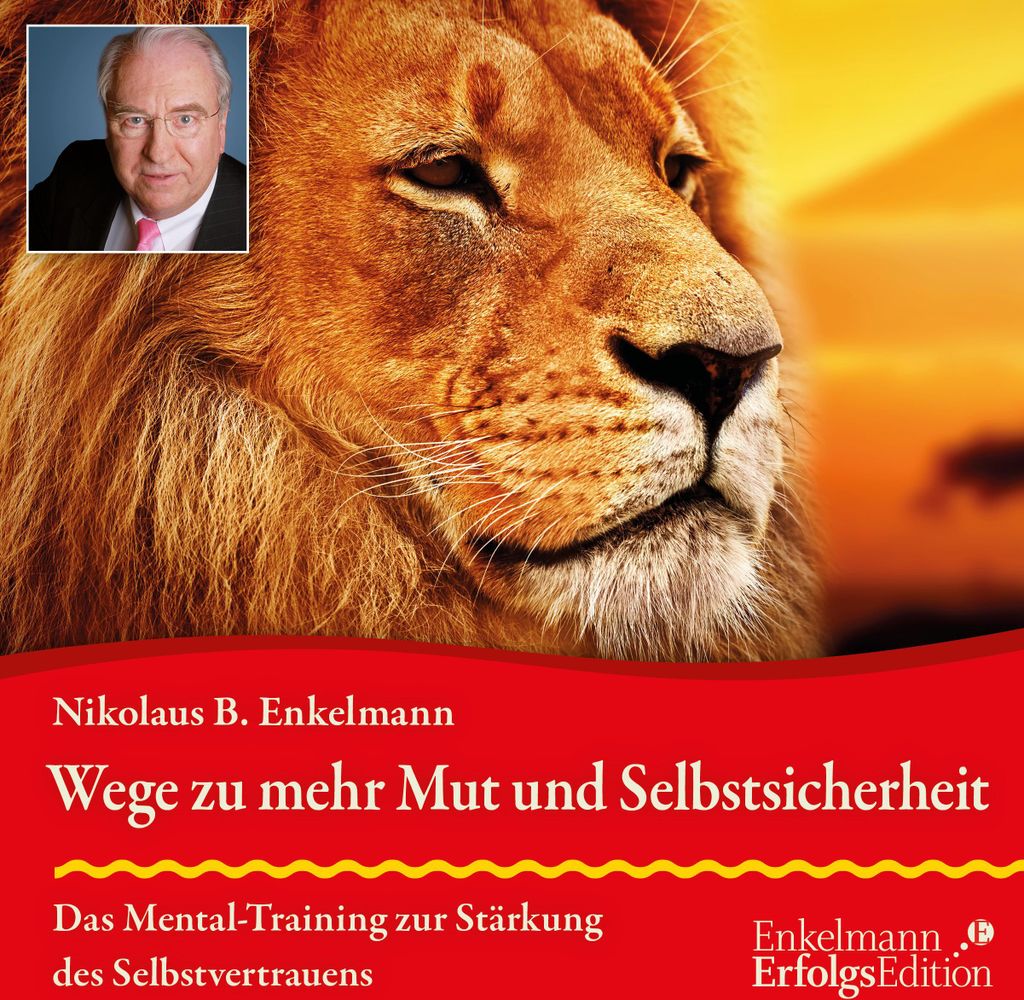 Wege zu mehr Mut und Selbstsicherheit
