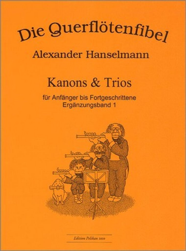 Die Querflötenfibel Ergänzungsband 1 Kanons und Trios für Anfänger bis Fortgeschrittene
