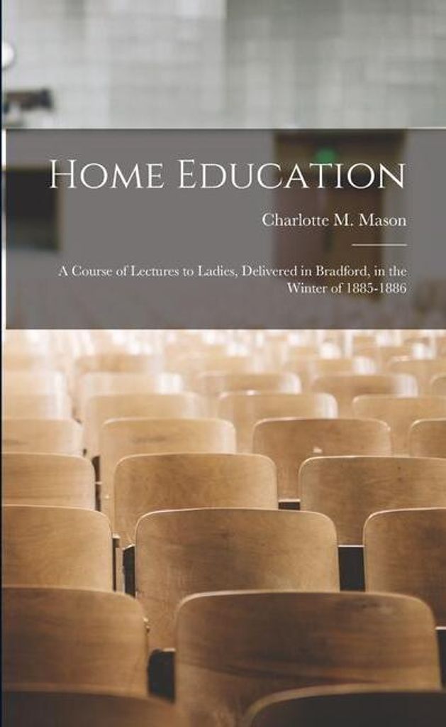 Home Education : A Course Of Lectures To – Lingua: Inglese