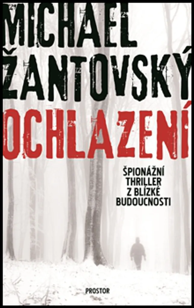 Ochlazení Michael Žantovský Roman Espionnage pour Passionnés d'Histoire