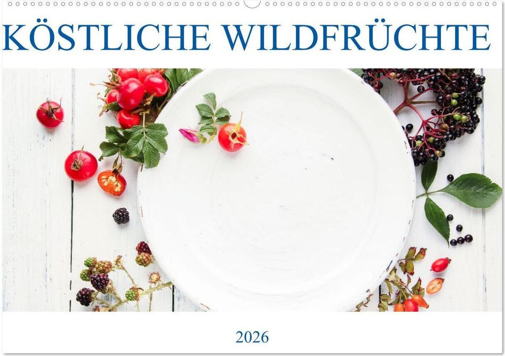 KÖSTLICHE WILDFRÜCHTE (Wandkalender 2026 DIN A2 quer), CALVENDO Monatskalender