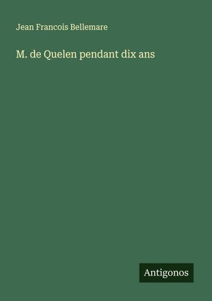 M. de Quelen zehn Jahre lang