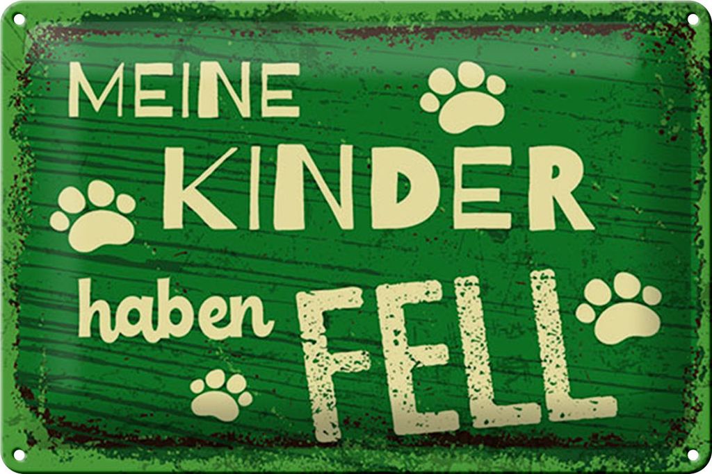 Blechschild Spruch 20x30 cm Meine Kinder haben Fell