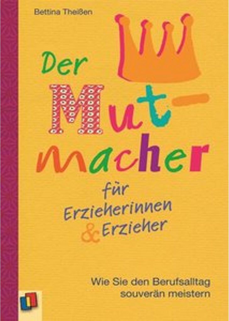 Der Mutmacher für Erzieherinnen & Erzieher