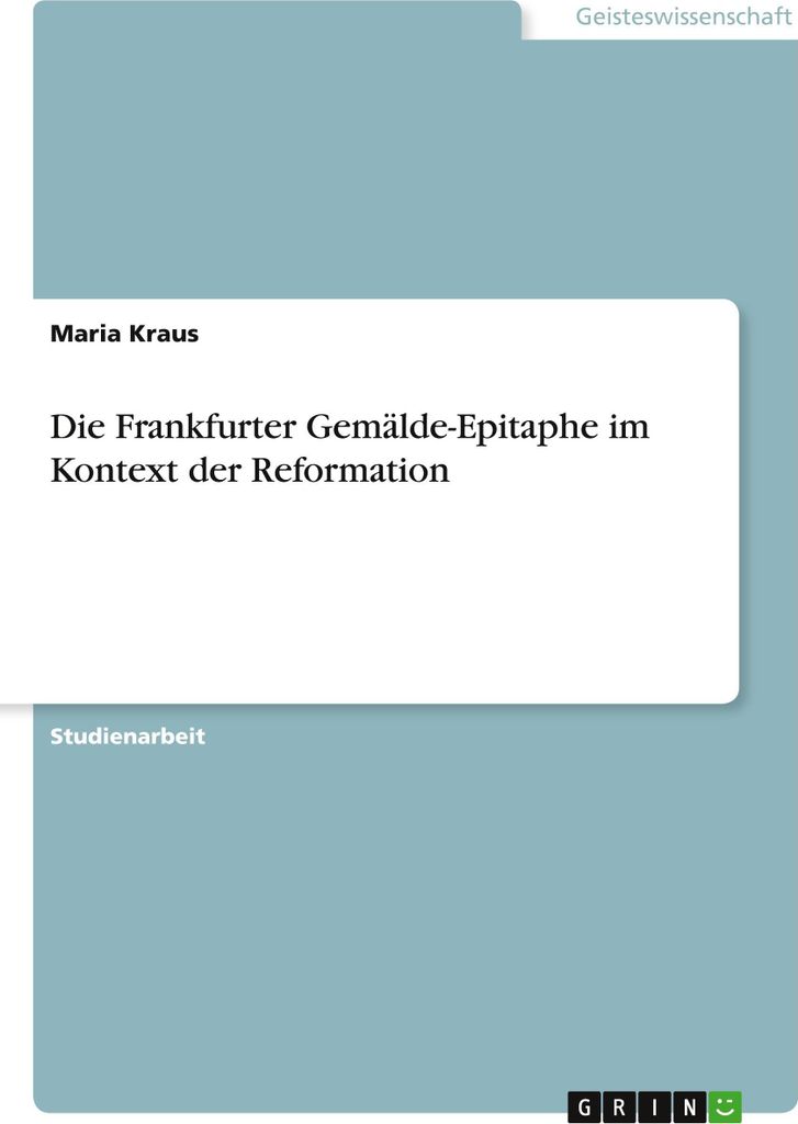 Die Frankfurter Gemälde-Epitaphe im Kontext der Reformation