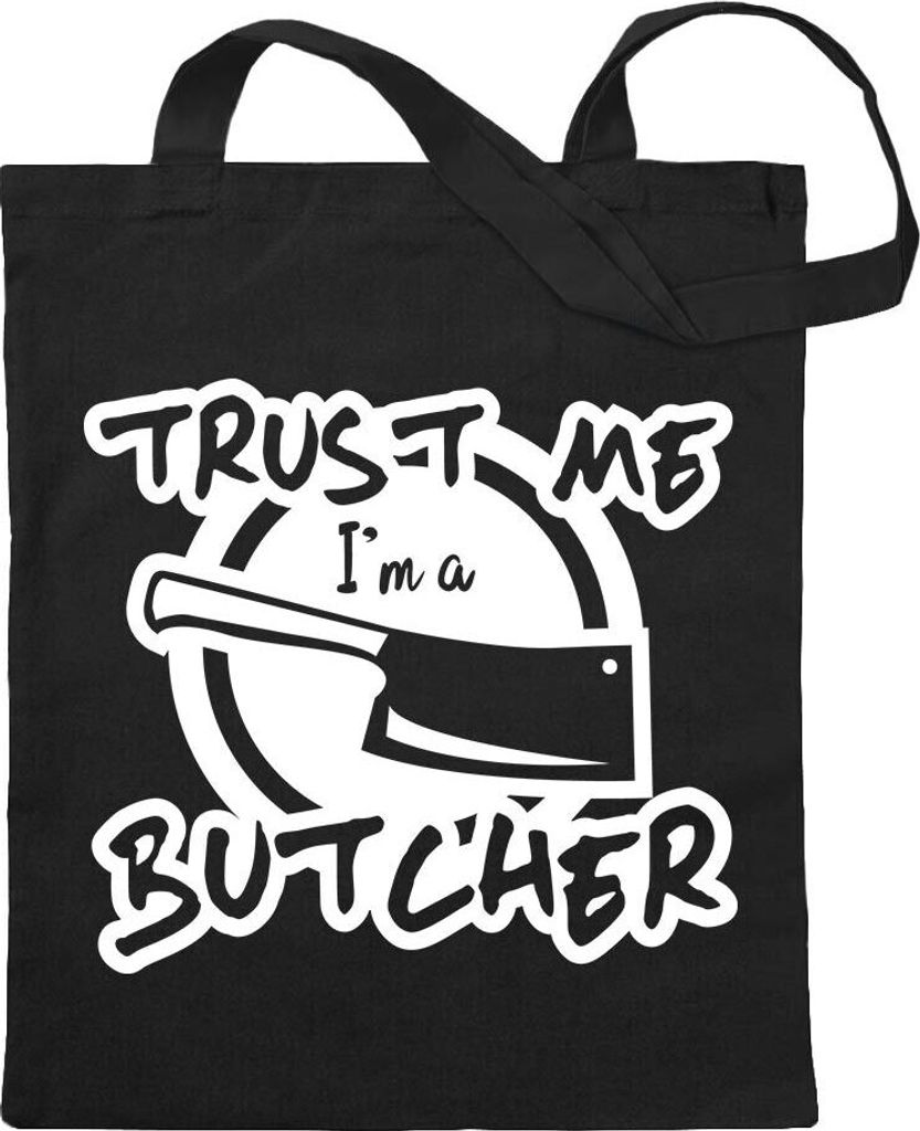 Kiwistar - Baumwolltasche - schwarz - Trust me, im a Butcher - Tragetasche Stoffbeutel Umhängetasche Langer Henkel