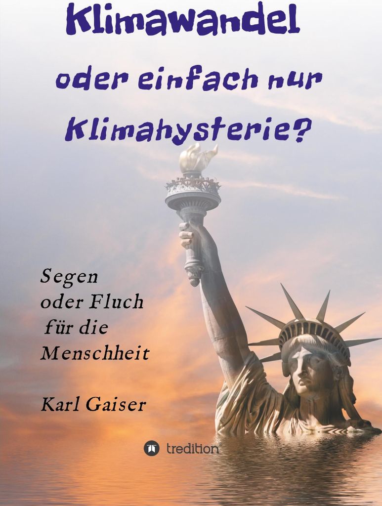 Klimawandel oder einfach nur Klimahysterie?
