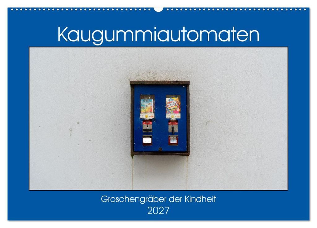 Kaugummiautomaten (Wandkalender 2027 DIN A2 quer), CALVENDO Monatskalender