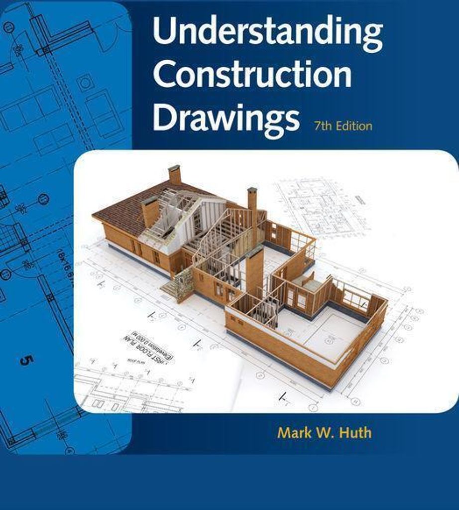 Understanding Construction Drawings (Mindtap Course List). Huth