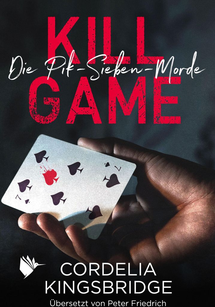 Cordelia Kingsbridge: Kill Game – Band 1 der Thriller-Serie um Pik-Sieben in Las Vegas