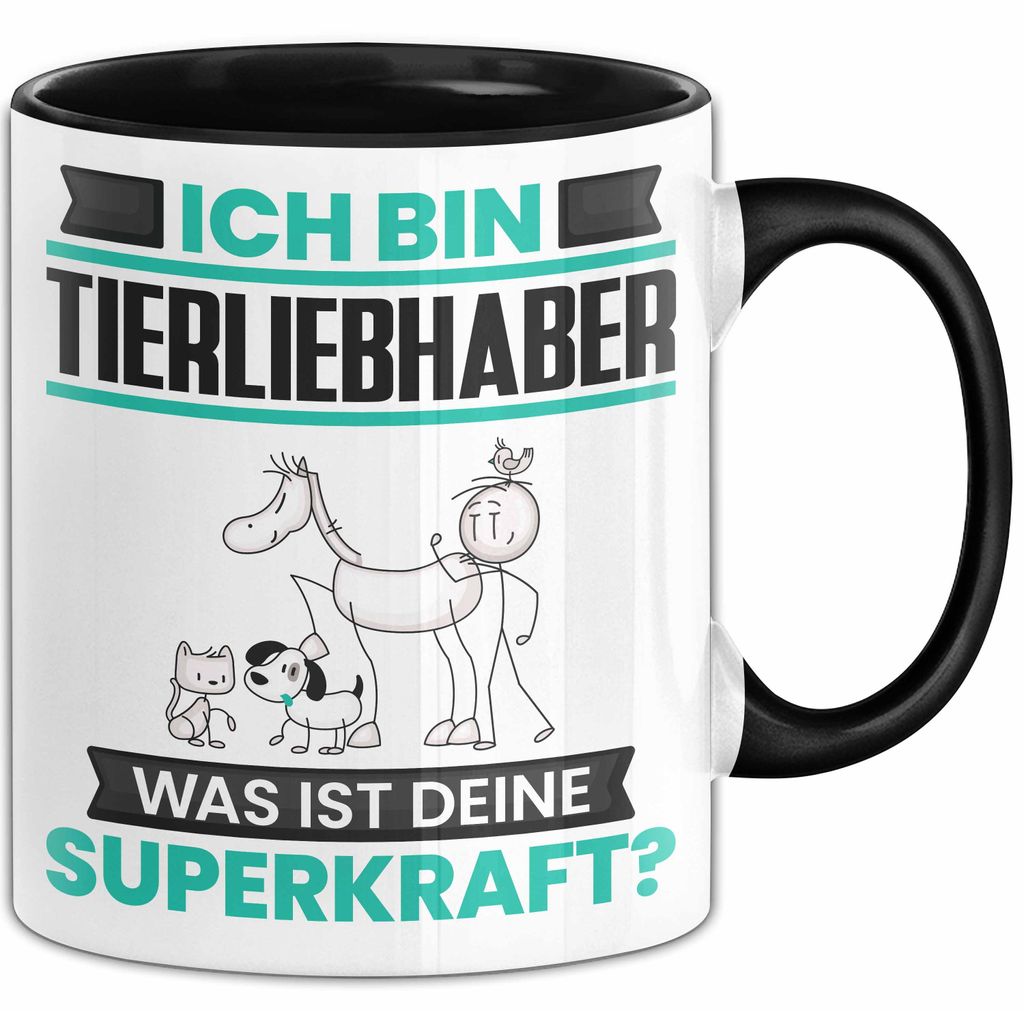 Tierliebhaber Tasse Geschenk für Tierliebhaber Geburtstag Lustiger Spruch Kaffee-Becher Was Ist Deine Superkraft (Schwarz)