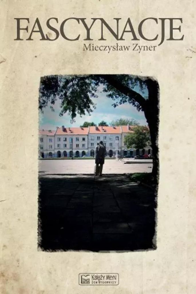 Fascynacje powieść o miłości i refleksji