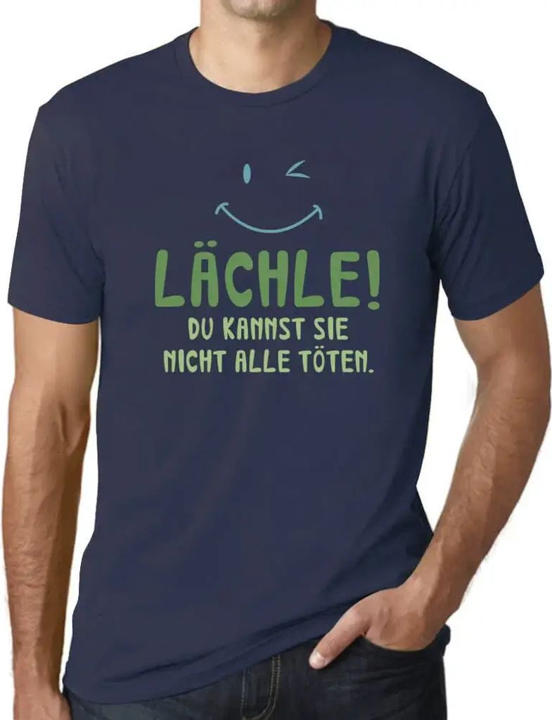 Herren Grafik T-Shirt Lächle! Du Kannst Sie Nicht Alle Töten Öko-Verantwortlich Vintage Jahrgang Kurzarm Lustige Druck Geburtstag Geschenk Mann