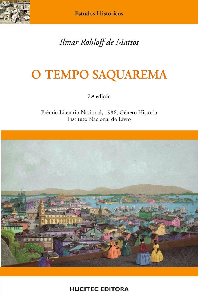 O Tempo Saquarema: A formação do estado imperial