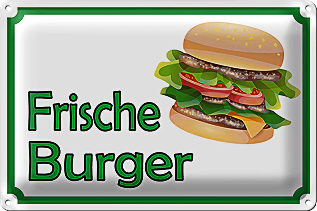 Blechschild Hinweis 40x30cm frische Burger Restaurant