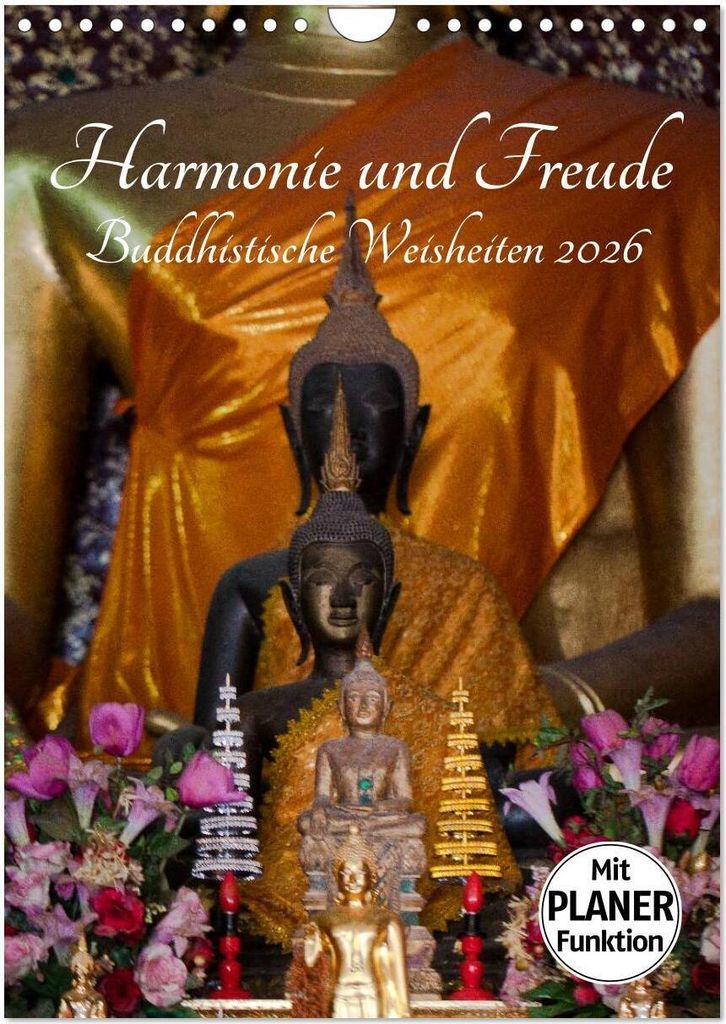 Harmonie und Freude Buddhistische Weisheiten 2026 (Wandkalender 2026 DIN A4 hoch), CALVENDO Monatskalender