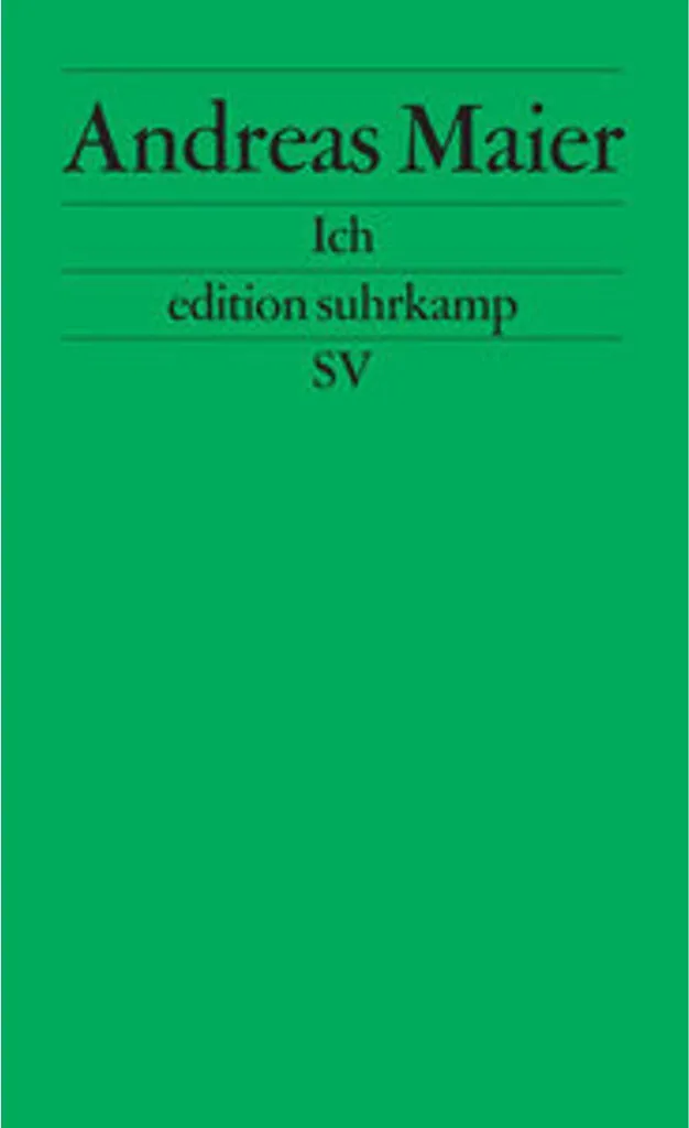 Ich. Frankfurter Poetikvorlesungen - Andreas Maier (Suhrkamp Taschenbuch)