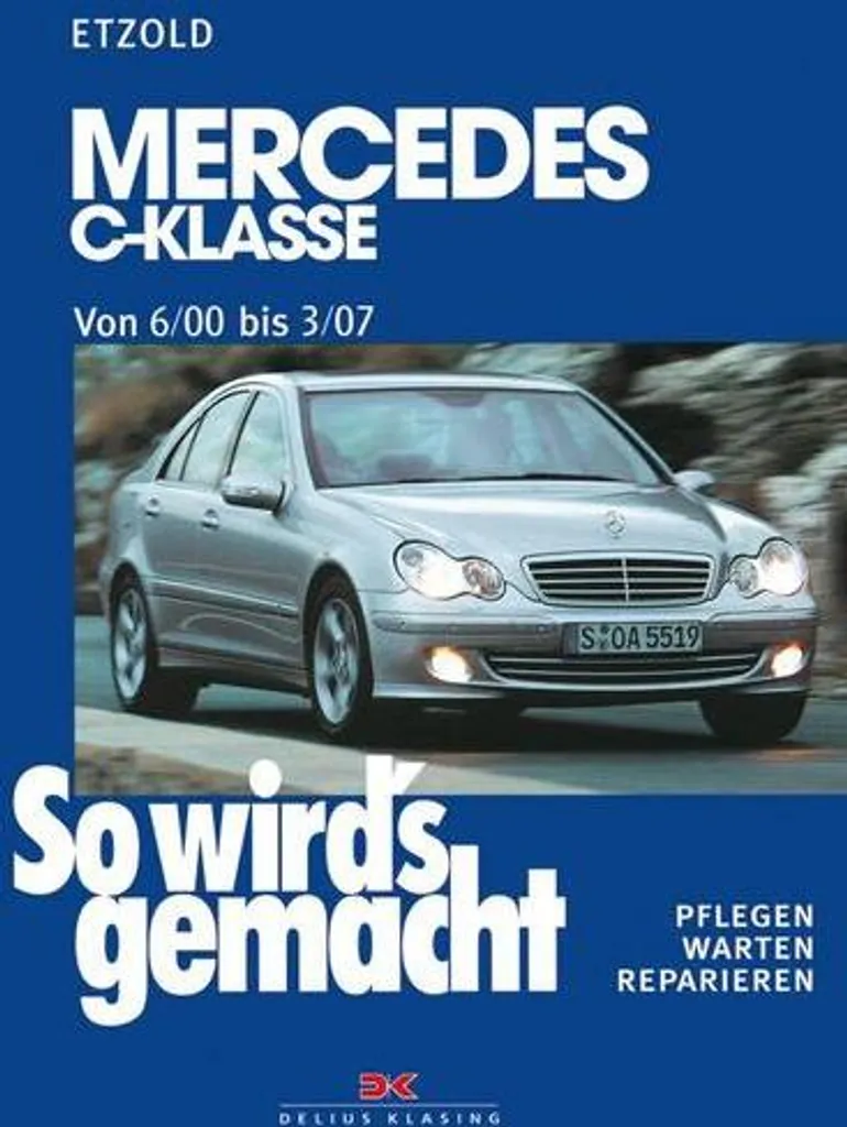 Revue Technique Mercedes Classe C W203 : Guide Entretien So wird's gemacht