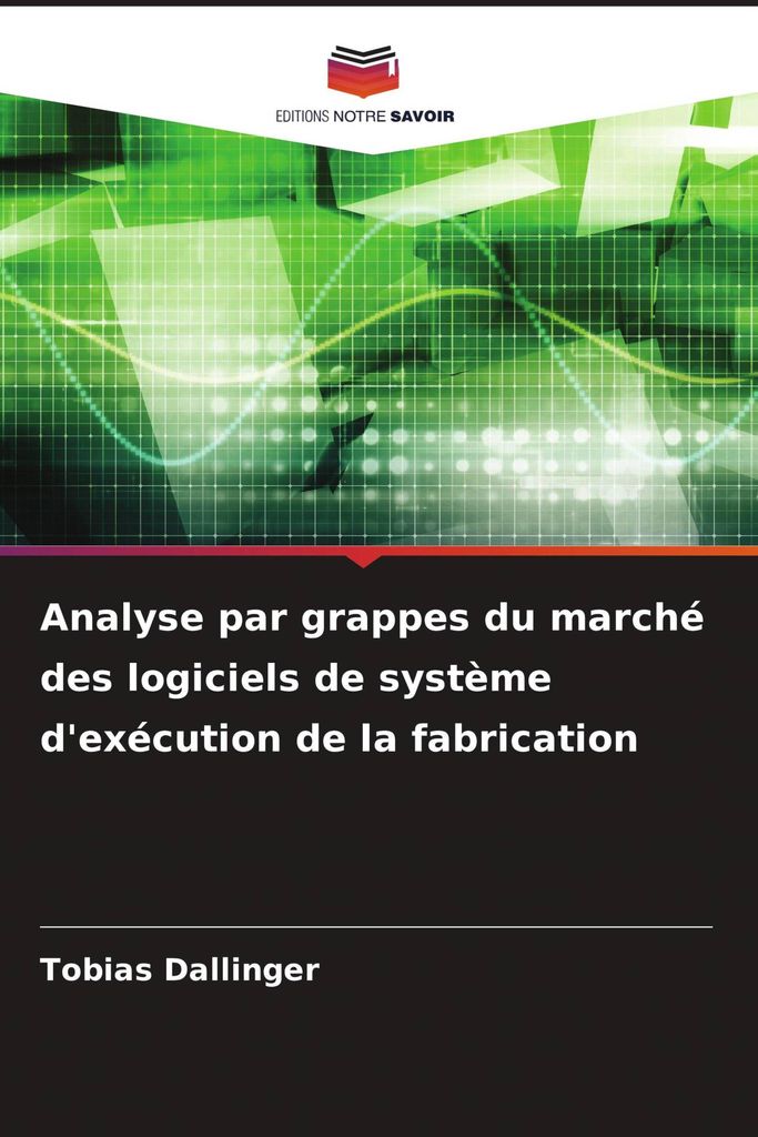 Analyse par grappes du marché des logiciels de système d'exécution de la fabrication