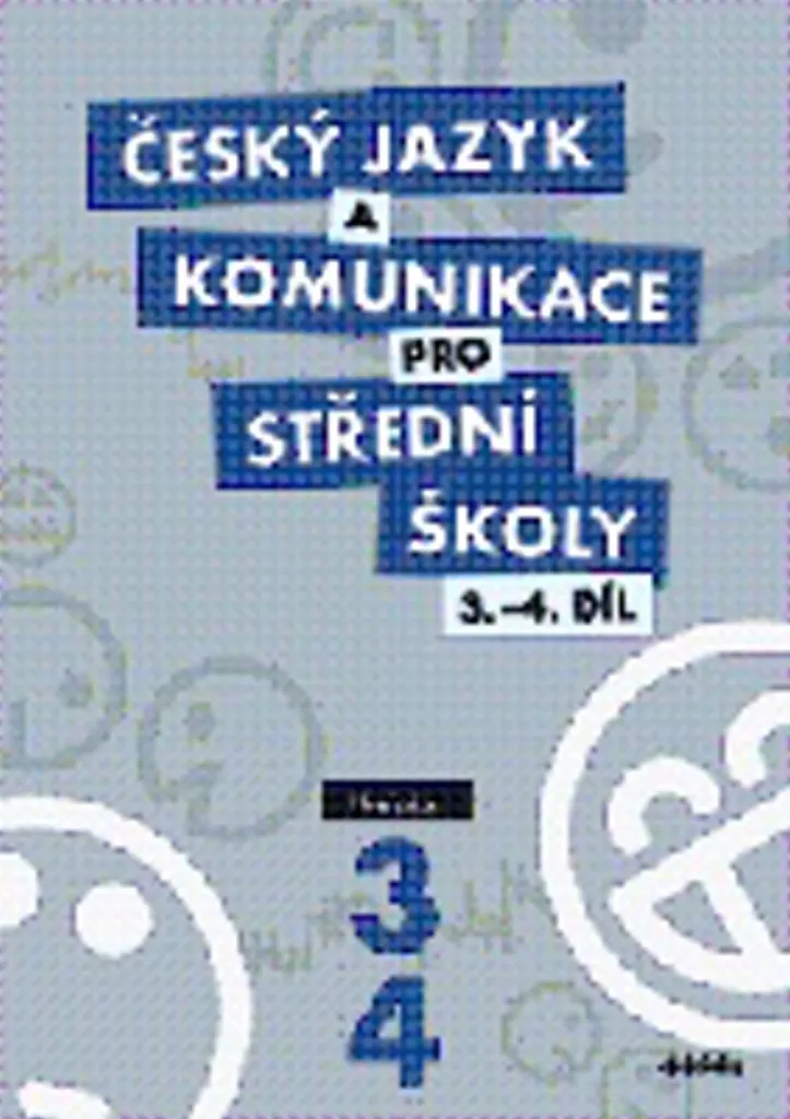 Český jazyk a komunikace SŠ Tome 3-4 Petra Adámková Manuel Scolaire
