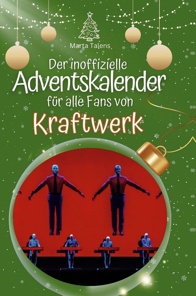 Der inoffizielle Adventskalender für alle Fans von Kraftwerk