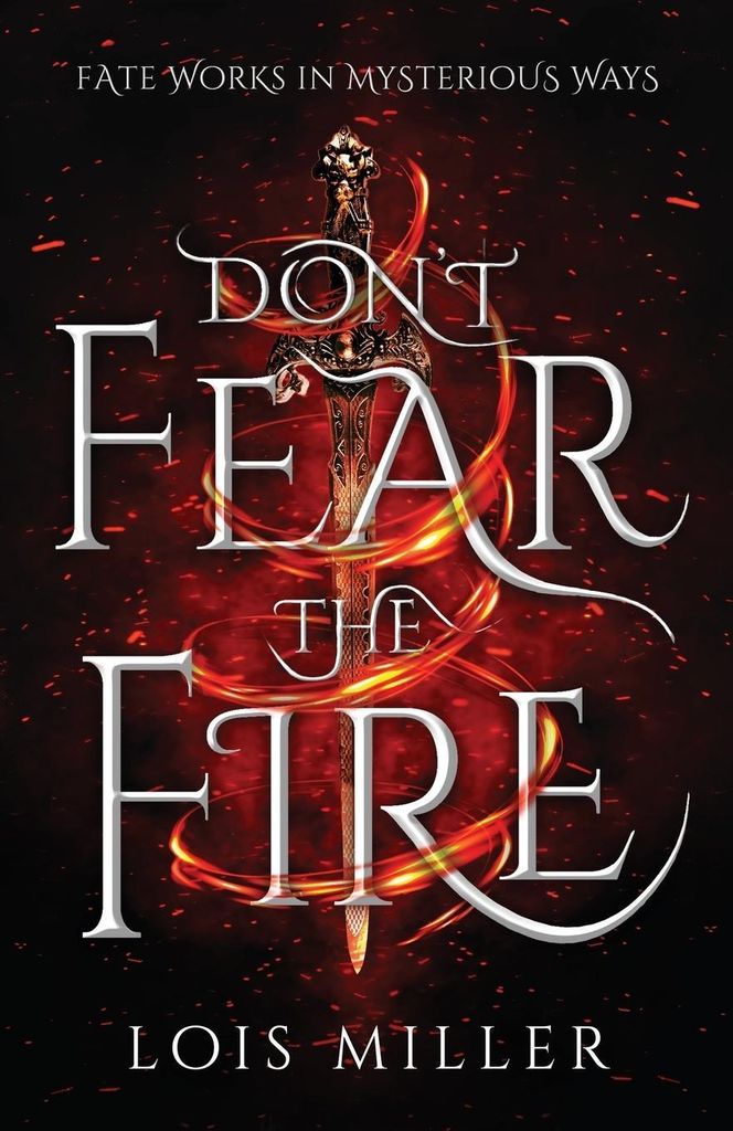 Don't Fear the Fire