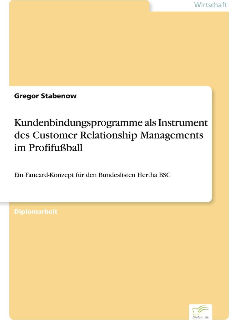 Kundenbindungsprogramme als Instrument des Customer Relationship Managements im Profifußball