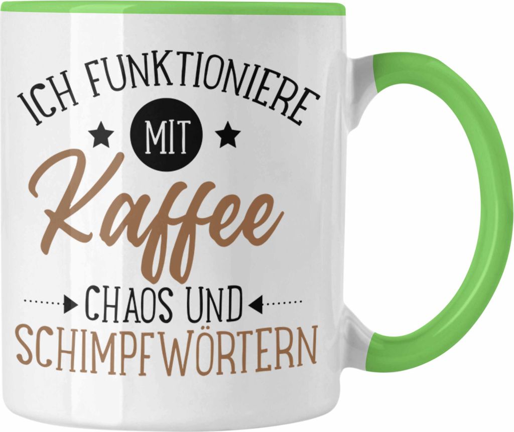 Trendation - Lustige Tassen Für Frauen Männer Sprüche Geschenk Spruch für Büro Vater Geschenk (Grün)