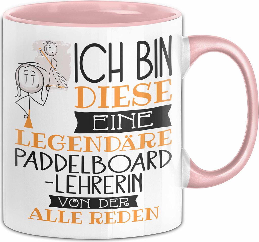 Paddelboard-Lehrerin Tasse Geschenk Ich Bin Diese Eine Legendäre Paddelboard-Lehrerin Von Der Alle Reden Geschenkidee Geburtstag Weihnachten (Rosa)