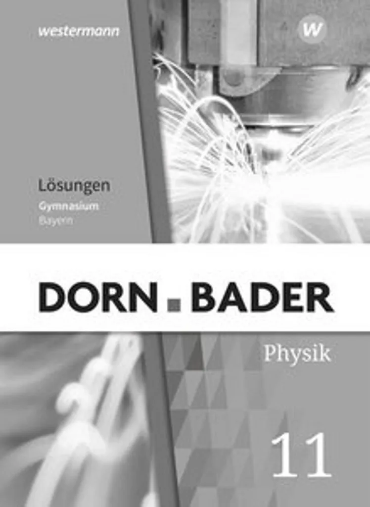 Réussir la Physique SII 11 en Bavière avec les Solutions Dorn Bader