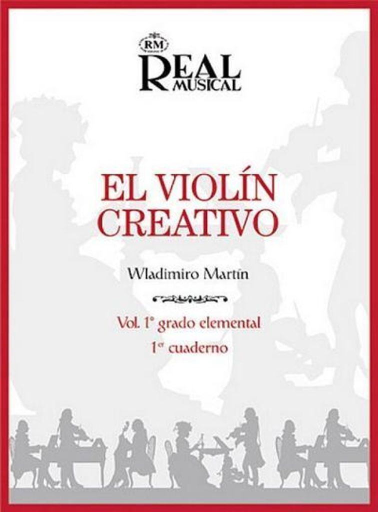 Wladimiro Martín, El Violín Creativo, Vol. 1 Grado Elemental- 1Violine