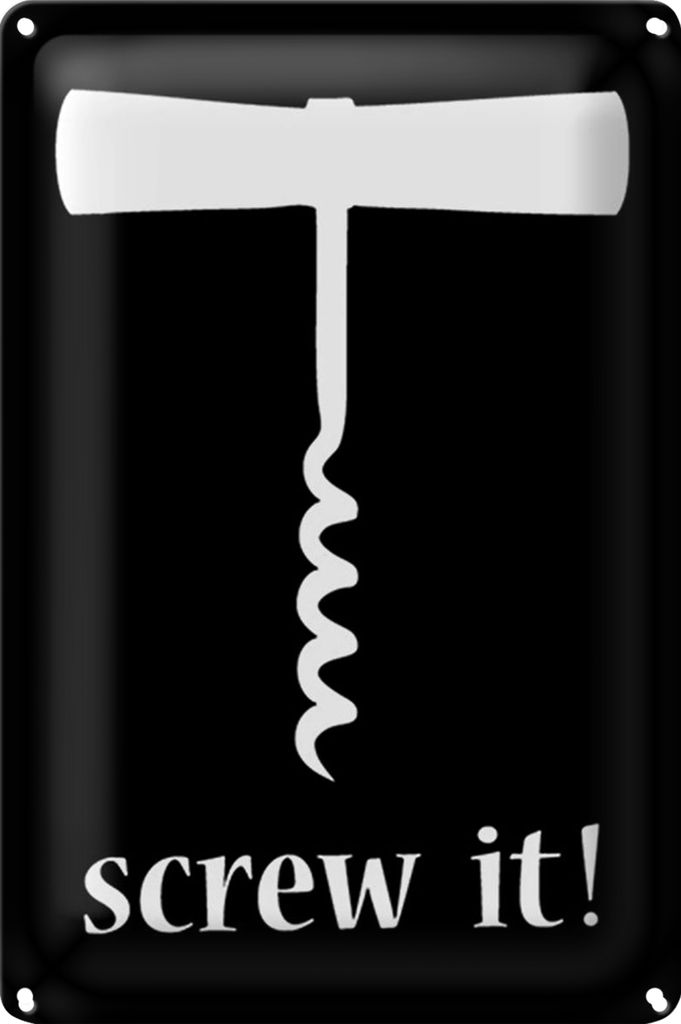 Blechschild 40x30cm Wein Korkenzieher screw it