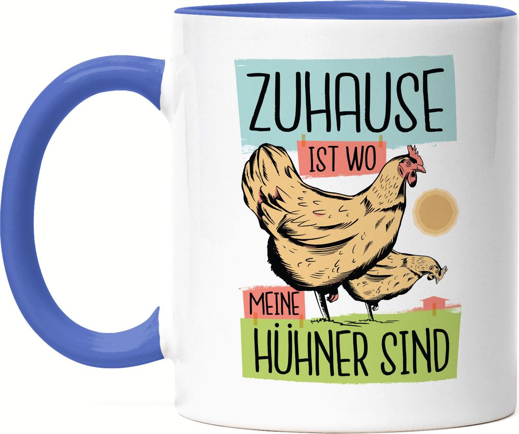 Zuhause Ist Wo Meine Hühner Sind Tasse Blau Huhn Fans Hühnerhof Chicken Eier Geschenkidee
