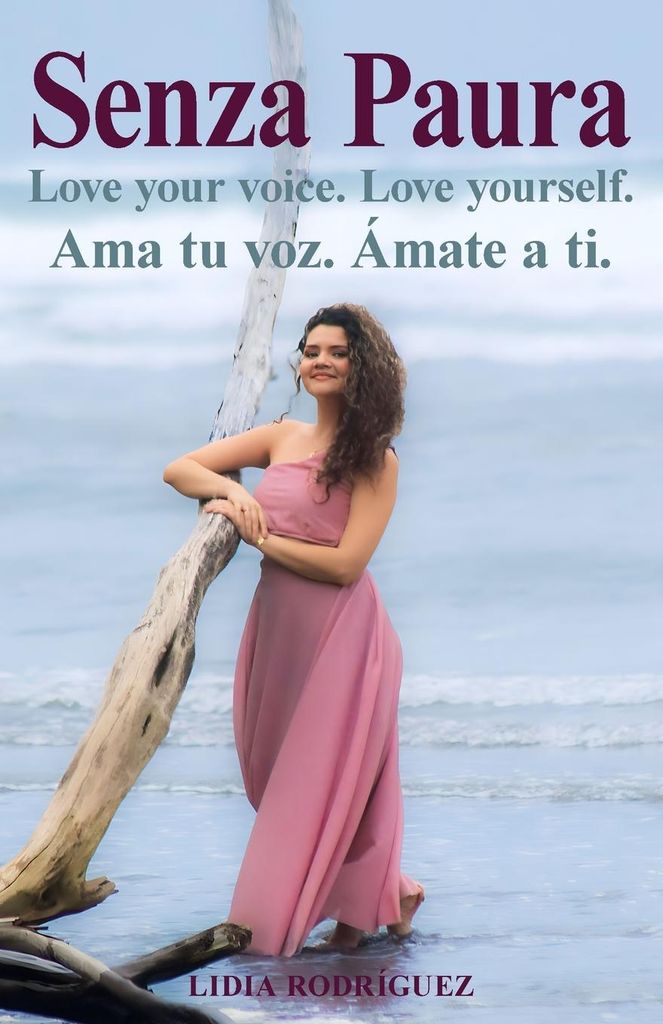 Senza Paura Love your voice. Love yourself. Ama tu voz. Ámate a ti.