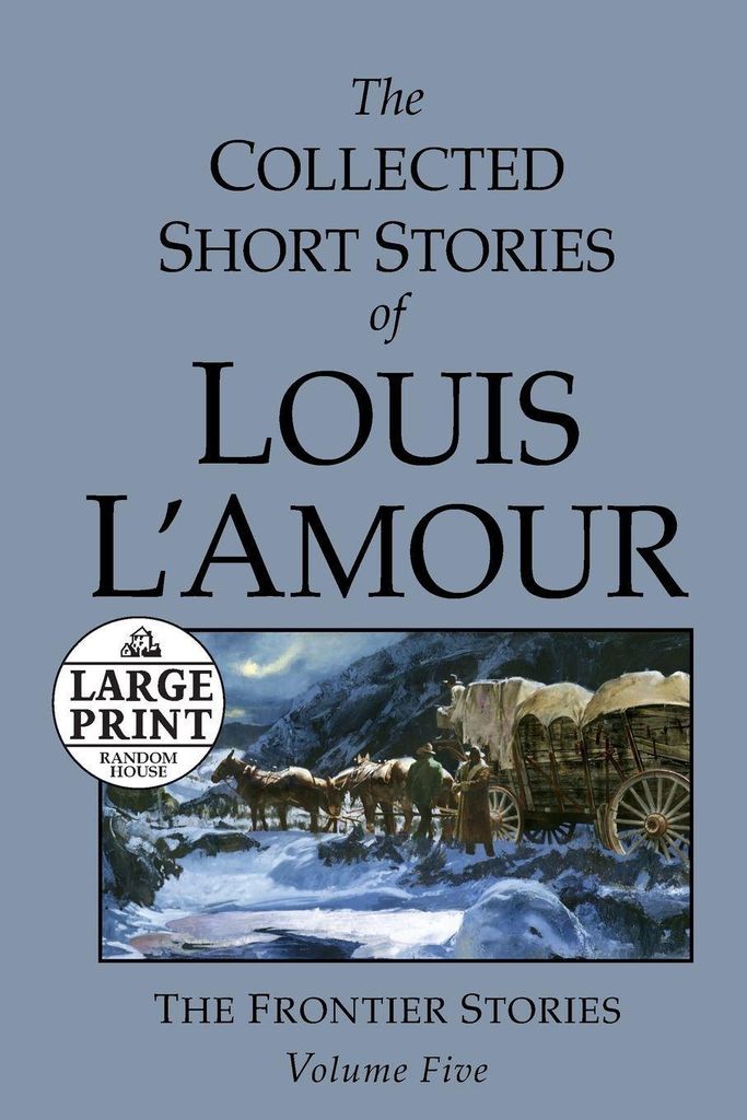 The Collected Short Stories of Louis L'Amour: Unabridged Selections from the Frontier Stories, Volume 5