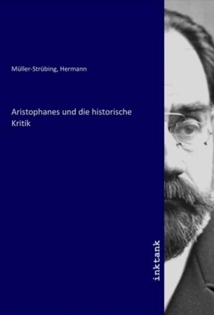Aristophanes und die historische Kritik