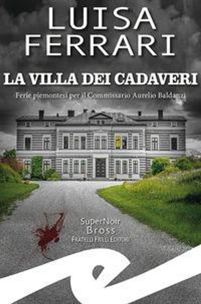 Ferrari, L: Villa dei cadaveri. Ferie piemontesi per il Comm