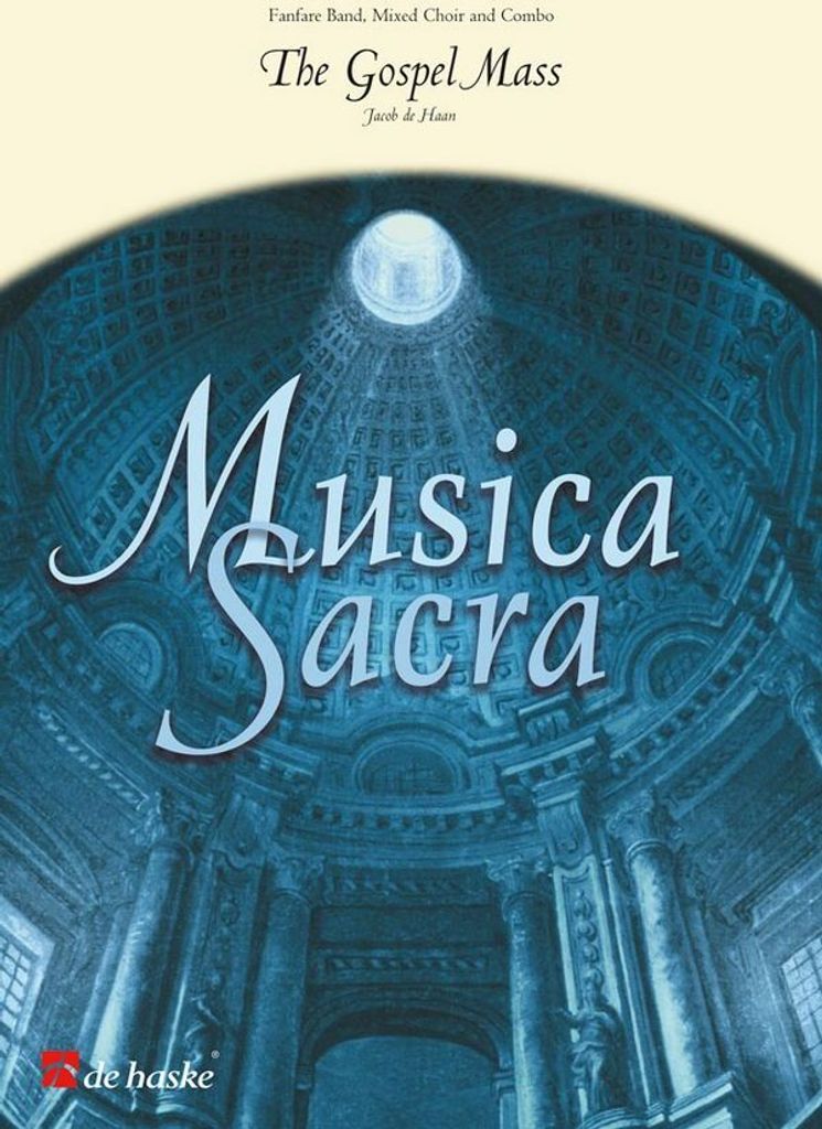 Jacob de Haan The Gospel MassFanfare Band , SATB + combo