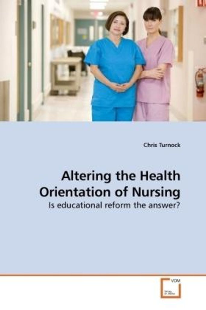 Turnock, C: Altering the Health Orientation of Nursing