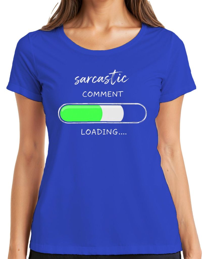 Sarcastic Comment Loading Ladebalken lustig sarkastisch Geschenk Damen T-Shirt, Blau, XXL