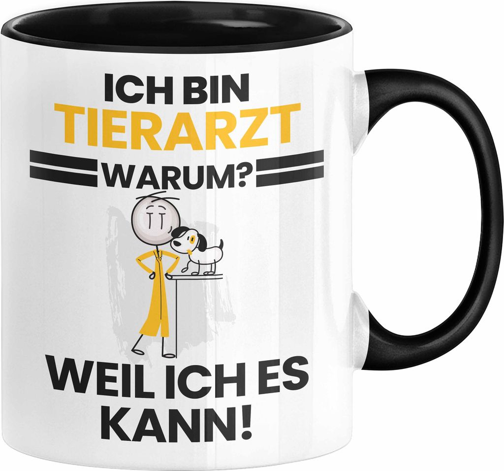 Tierarzt Geschenk Tasse Lustiger Spruch Ich Bin Tierarzt Warum Weil Ich Es Kann Geschenkidee Bester Tierarzt Geburtstag Kaffee-Becher (Schwarz)