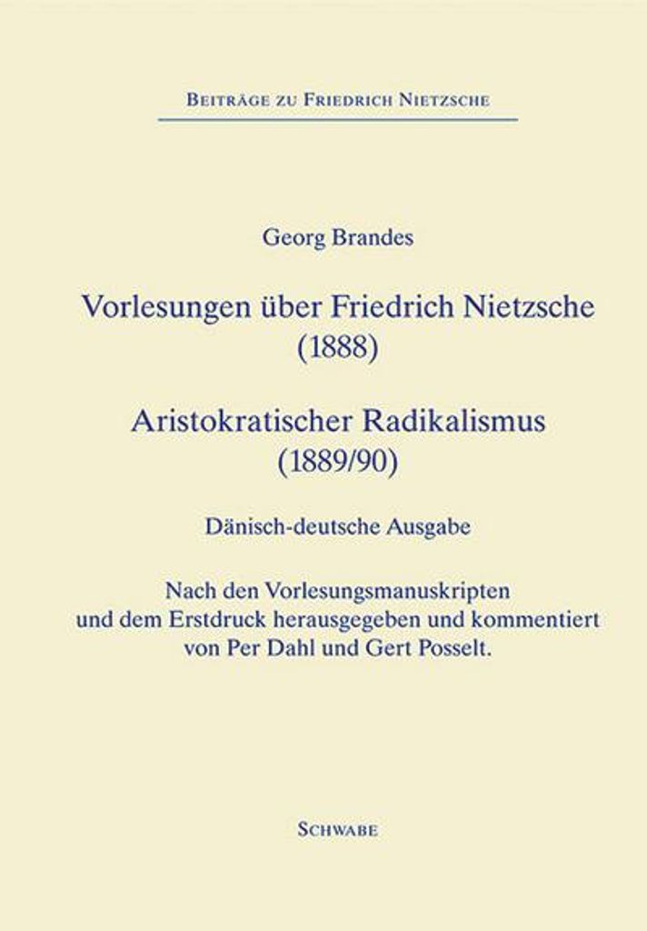 Vorlesungen über Friedrich Nietzsche (1888). Aristokratischer Radikalismus (1889/90)