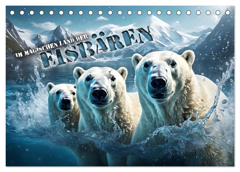 Im magischen Land der Eisbären (Tischkalender 2027 DIN A5 quer), CALVENDO Monatskalender