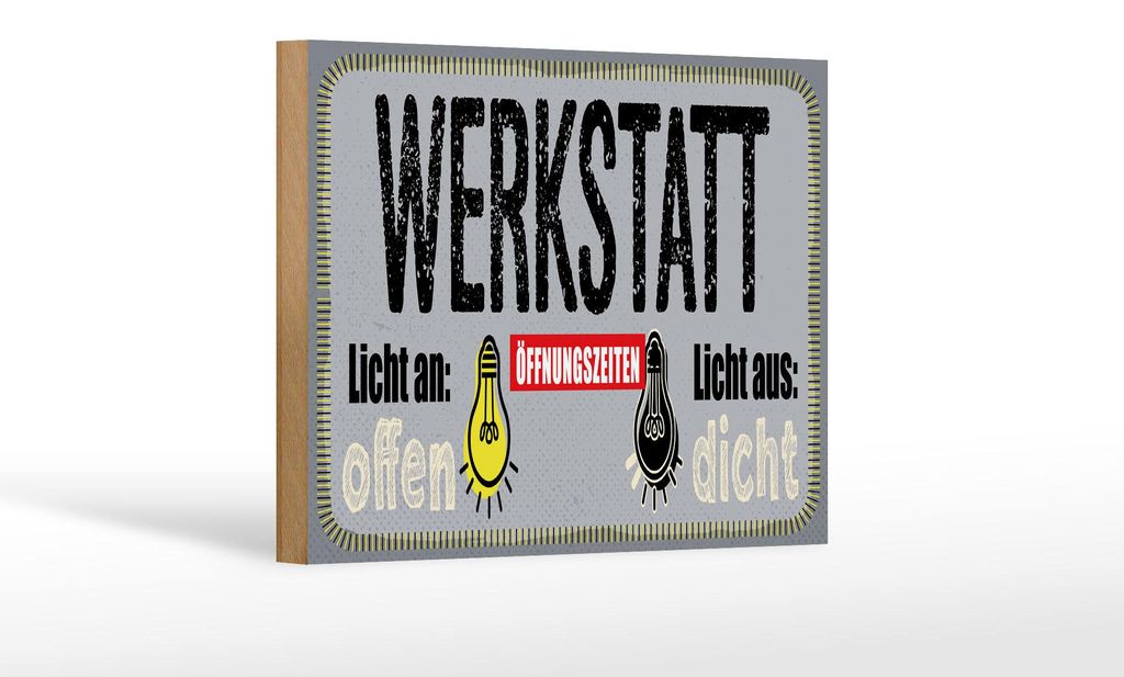 Holzschild Spruch 12x18 cm Werkstatt Licht an offen Licht aus dicht Schild