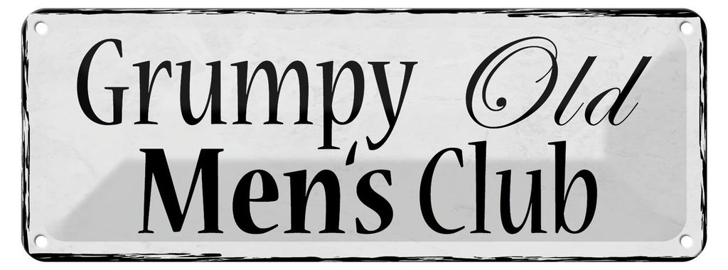 Blechschild Hinweis 27x10cm Grumpy Old Men`s Club Dekoration